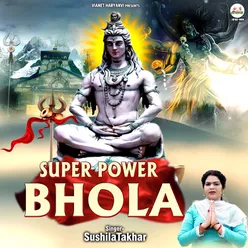Super Power Bhola
